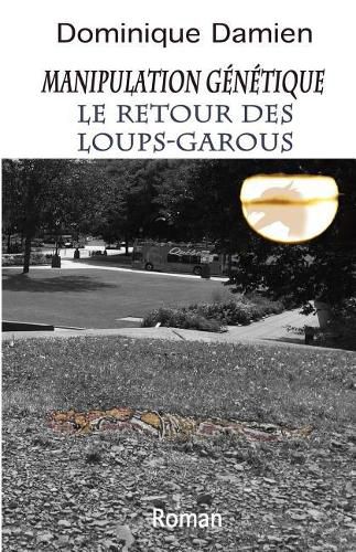 Cover image for Manipulation Genetique: Le Retour Des Loups-Garous