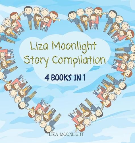 Liza Moonlight Story Compilation: 4 Books in 1