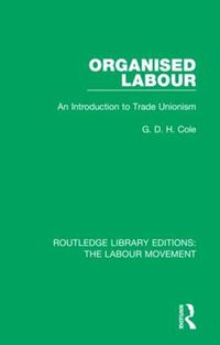 Cover image for Organised Labour: An Introduction to Trade Unionism