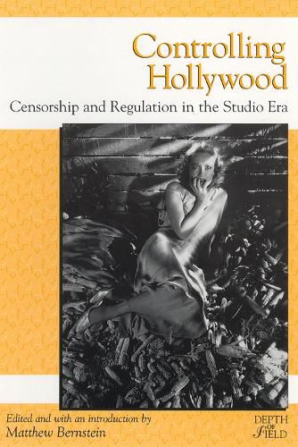 Cover image for Controlling Hollywood: Censorship and Regulation in the Studio Era