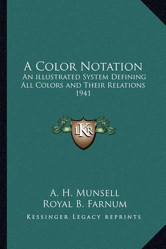 Cover image for A Color Notation: An Illustrated System Defining All Colors and Their Relations 1941