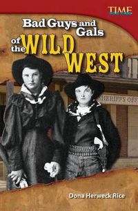 Cover image for Bad Guys and Gals of the Wild West