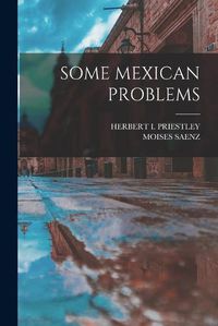 Cover image for Some Mexican Problems