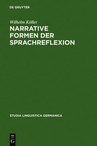 Cover image for Narrative Formen der Sprachreflexion: Interpretationen zu Geschichten uber Sprache von der Antike bis zur Gegenwart