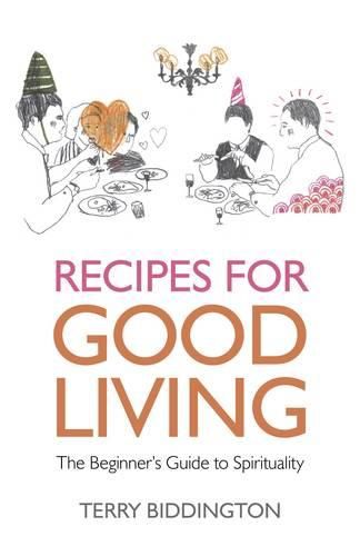 Cover image for Recipes for Good Living - The Beginner"s Guide to Spirituality