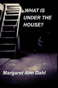 Cover image for What is under the house?