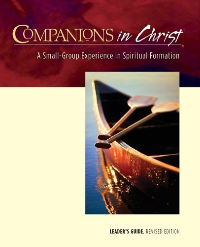 Companions in Christ Leader's Guide: A Small-Group Experience in Spiritual Formation