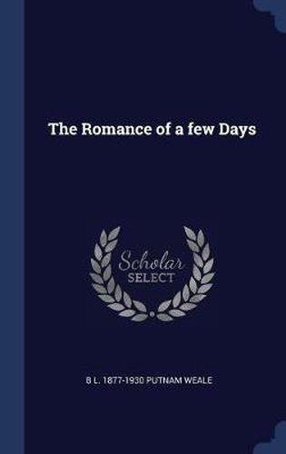 Cover image for The Romance of a Few Days