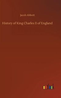 Cover image for History of King Charles II of England