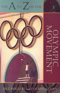 Cover image for The A to Z of the Olympic Movement