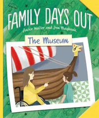 Cover image for Family Days Out: The Museum