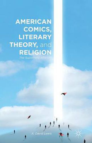 Cover image for American Comics, Literary Theory, and Religion: The Superhero Afterlife