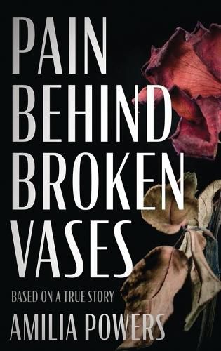 Cover image for Pain Behind Broken Vases