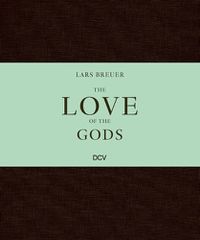 Cover image for Lars Breuer - The Love of the Gods