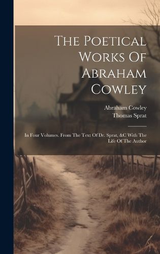 Cover image for The Poetical Works Of Abraham Cowley