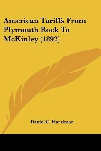 American Tariffs from Plymouth Rock to McKinley (1892)