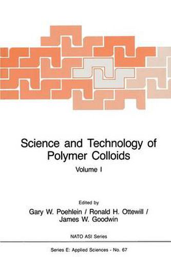 Cover image for Science and Technology of Polymer Colloids: Preparation and Reaction Engineering Volume 1