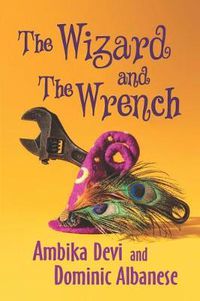 Cover image for The Wizard and the Wrench