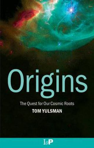 Cover image for Origins: The Quest for Our Cosmic Roots