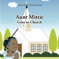 Cover image for Aunt Mittie Goes to Church