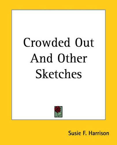 Cover image for Crowded Out And Other Sketches