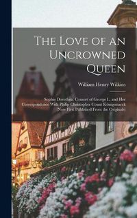 Cover image for The Love of an Uncrowned Queen