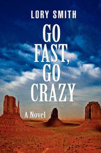 Cover image for Go Fast, Go Crazy