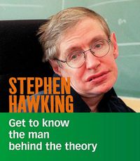 Cover image for Stephen Hawking: Get to Know the Man Behind the Theory