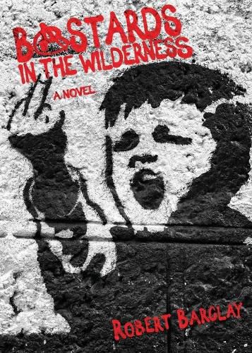 Cover image for Bastards in the Wilderness