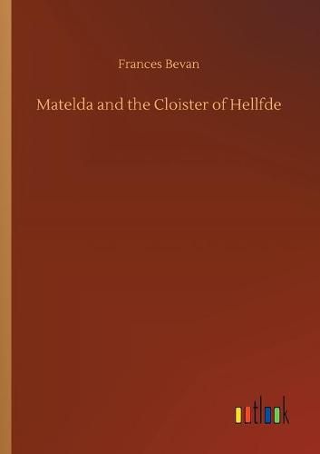 Matelda and the Cloister of Hellfde