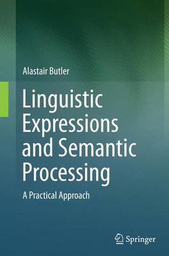 Cover image for Linguistic Expressions and Semantic Processing: A Practical Approach