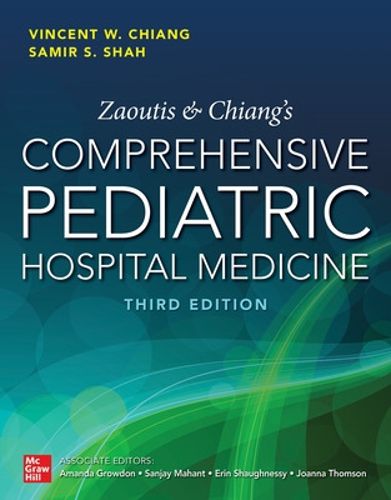 Cover image for Zaoutis and Chiang's Comprehensive Pediatric Hospital Medicine, Third Edition