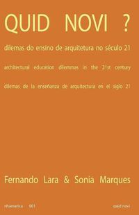 Cover image for Quid Novi: Architectural Education Dilemmas in the 21st Century