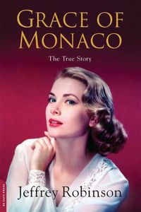 Cover image for Grace of Monaco: The True Story