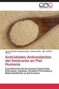Cover image for Actividades Antioxidantes del Amaranto en Piel Humana