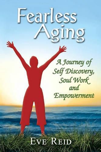 Cover image for Fearless Aging: A Journey of Self Discovery, Soul Work, and Empowerment