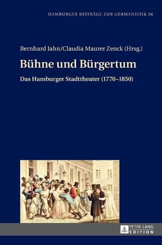 Cover image for Buehne Und Buergertum: Das Hamburger Stadttheater (1770-1850)