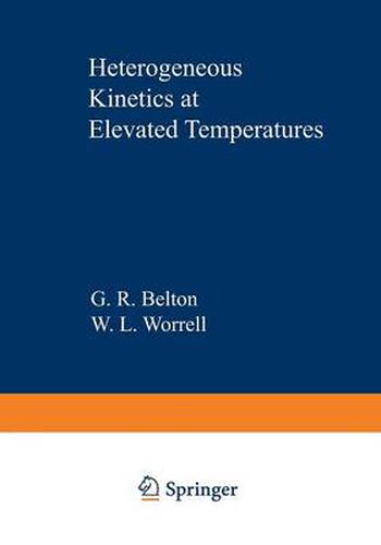 Cover image for Heterogeneous Kinetics at Elevated Temperatures: Proceedings of an International Conference in Metallurgy and Materials Science held at the University of Pennsylvania September 8-10, 1969