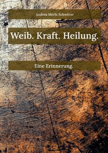 Cover image for Weib. Kraft. Heilung.
