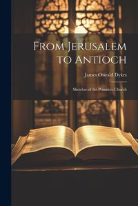 Cover image for From Jerusalem to Antioch