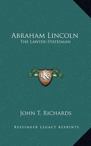 Cover image for Abraham Lincoln: The Lawyer-Statesman