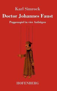 Cover image for Doctor Johannes Faust: Puppenspiel in vier Aufzugen