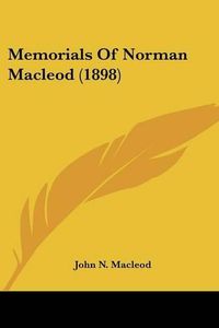 Cover image for Memorials of Norman MacLeod (1898)