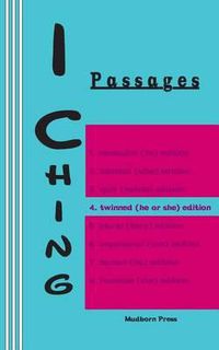 Cover image for I Ching: Passages 4. twinned (he or she) edition