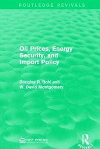 Cover image for Oil Prices, Energy Security, and Import Policy