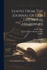 Cover image for Leaves From The Journal Of Our Life In The Highlands