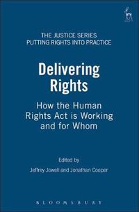 Cover image for Delivering Rights: How the Human Rights Act is Working and for Whom