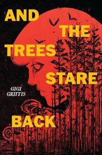 Cover image for And the Trees Stare Back