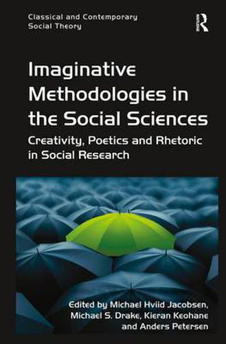 Cover image for Imaginative Methodologies in the Social Sciences: Creativity, Poetics and Rhetoric in Social Research