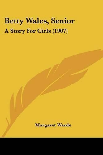 Betty Wales, Senior: A Story for Girls (1907)